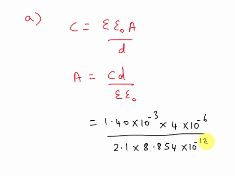 a-large-capacitance-of-140-mf-is-needed-for-a-certain-application-a-calculate-the-area-the-parallel-plates-of-such-a-capacitor-must-have-if-they-are-separated-by-400-m-of-teflon-m2-b-what-is-25199