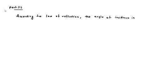 according-to-the-law-of-reflection-the-angle-of-incidence-is-always-select-one-equal-to-the-angle-of-reflection-greater-than-angle-of-reflection-lesser-than-the-angle-of-reflection-questlon-98219