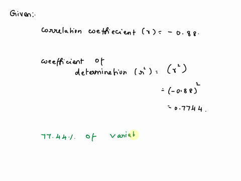 given-r-088-find-the-coefficients-of-determination-and-nondetermination-and-explain-the-meaning-of-each-the-coefficient-of-determination-is-of-the-variation-of-y-is-choose-one-to-the-variati-09507