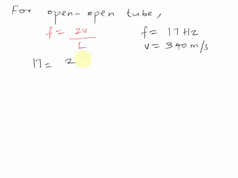 the-lowest-frequency-in-the-audible-range-is-17-hz-what-is-thelength-of-the-shortest-open-open-tube-needed-to-produce-thisfrequencywhat-is-the-length-of-the-shortest-open-closed-tube-needed-64492