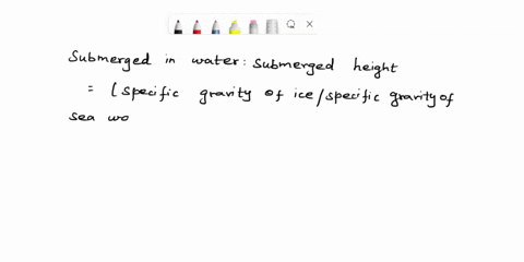 2-consider-a-large-cubic-ice-block-floating-in-seawaterthe-specific-gravities-of-ice-and-seawater-are-092and1025respectivelylf-a-10-cm-high-portion-of-the-ice-block-extends-above-the-surface-74017