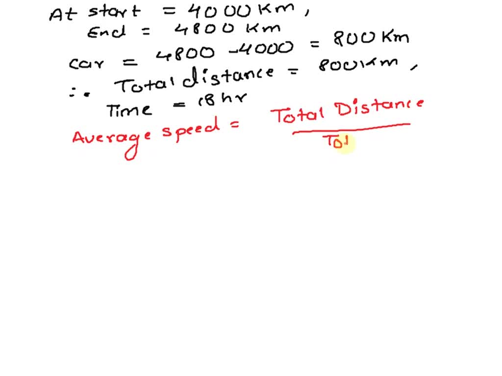 SOLVED: 9. The odometer of a car reads 4000 km at hestof a trip and ...