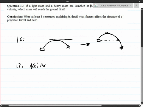 question-16-explain-what-happens-when-you-change-the-height-from-which-you-launch-projectile-question-17-if-light-mass-and-heavy-mass-are-launched-at-fhe-same-angle-with-same-velocity-which-05829