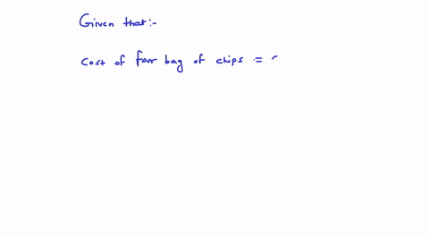four-bags-of-chips-cost-6-what-is-the-cost-per-bag-61038