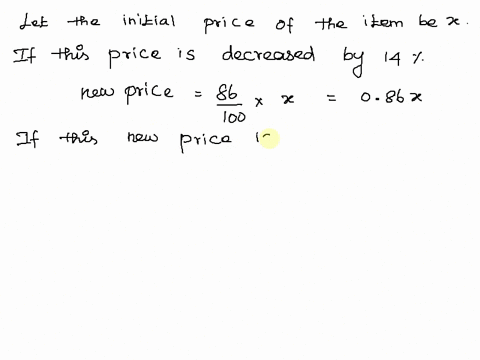 suppose-the-price-of-an-item-decreased-by-14-total-of-13-times-by-what-percent-did-the-price-decrease-in-total-round-your-answer-to-the-nearest-percent-wholenumber-79704
