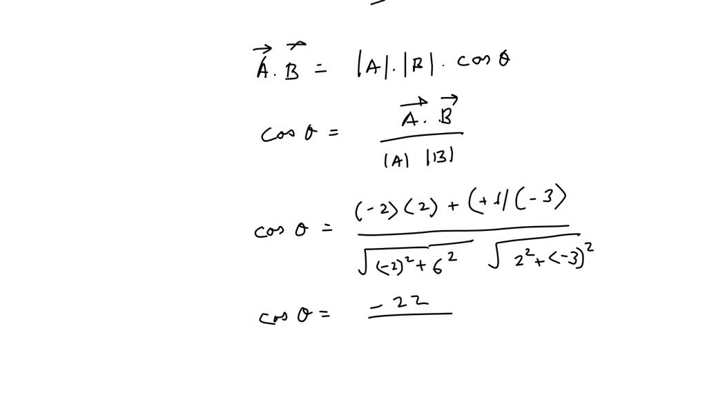 SOLVED: Find The Angle Between Each Of These Pairs Of Vectors: A = -2 ...