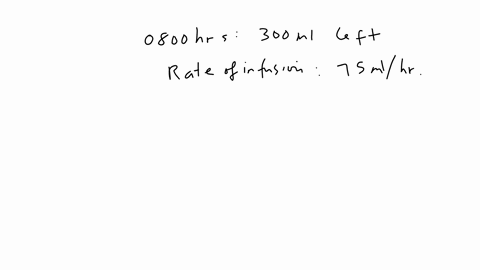 when-you-come-on-duty-at-0800-hrs-there-are-300-ml-left-in-your-patients-iv-it-is-infusing-at-75-mlhr-on-the-plum-infusion-pump-at-what-time-do-you-anticipate-needing-a-new-ivbag-01398