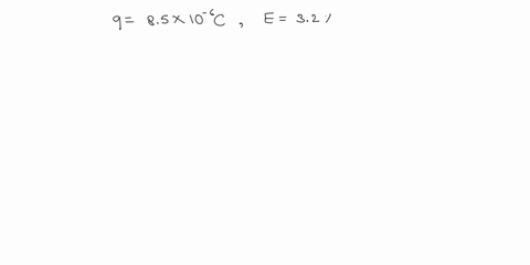 a-charge-of-85-106-c-is-in-an-electric-field-that-has-a-strength-of-32-105-nc-what-is-the-electric-force-acting-on-the-charge-72532