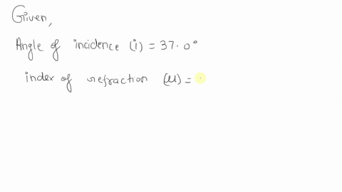 light-is-incident-on-a-piece-of-glass-in-air-at-an-angle-of-370-from-the-normal-if-the-index-of-refraction-of-the-glass-is-150the-angle-that-the-refracted-ray-makes-with-the-normal-is-approx-87102