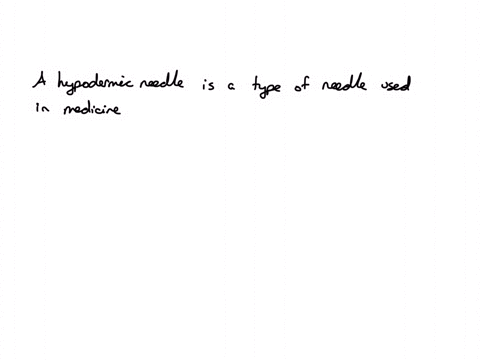 a-hypodermic-needle-is-a-needle-intended-to-inject-drugs-in-the-skin-true-false