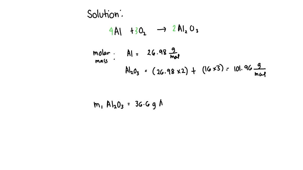 SOLVED: How many grams of Al2O3 can form from 36.6 g of Al ? 4Al(s)+3O2 ...