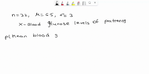 question-4-heakh-suudy-selected-random-sanple-of-32-diabetes-patients-to-conduct-clilical-research-erperiment-during-the-experiment-selected-patients-blood-glucose-levels-were-mleasured-supp-15862