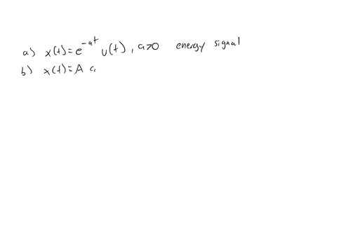 1-determine-whether-the-following-signals-are-energy-signals-power-signals-or-neither-axte-auta0-bxt-a-coswt-0-cxttut-dxn-05un-exnun-f-xn2ej3n-y-0-2-a-discrete-time-signal-xn-is-shown-in-fig-24423