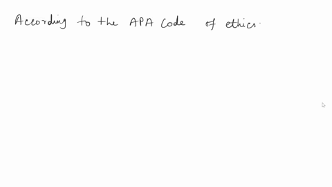 question-10-033-pts-according-to-the-apa-code-of-ethicsfor-a-study-to-be-considered-ethical-the-study-should-have-absolutely-no-potential-risks-the-risks-should-be-relatively-small-compared-66784