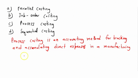which-type-of-costing-system-works-best-with-a-large-number-of-homogeneous-products-a-parallel-costing-b-job-order-costing-c-process-costing-d-sequential-costing-90888