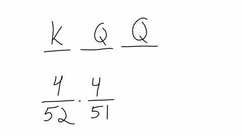 when-drawing-cards-from-52-card-deck-what-is-the-probability-of-selecting-a-king-followed-by-a-queen-followed-by-another-queen