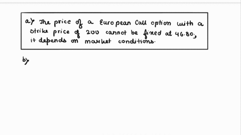 problem-4-you-look-up-the-prices-of-european-calls-today-on-a-particular-stock-and-discover-the-following-prices-for-call-options-strike-price-price-195-4780-200-cgoo-205-4420-a-can-the-pric-51066