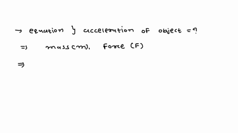 what-is-the-equation-for-calculating-the-acceleration-of-an-object-when-its-mass-and-force-acting-on-it-is-known-39418
