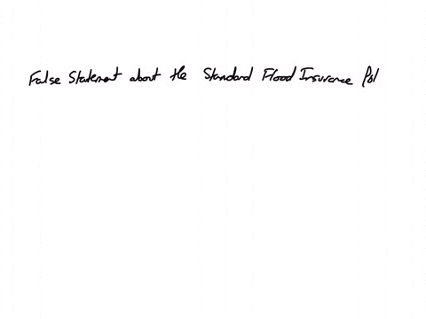 alt-lines-final-exam-which-of-these-statements-about-the-standard-flood-insurance-pollcy-is-false-a-coverage-c-covers-attached-additions-b-coverage-d-covers-increased-cost-of-compliance-c-coverage-b-c