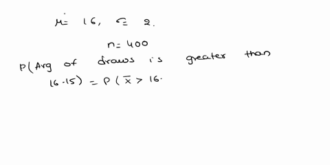 a-box-contains-5000-tickets-the-average-of-the-values-on-the-tickets-is-16-with-a-standard-deviation-of-2-we-take-400-draws-with-replacement-from-the-box-using-your-answer-from-b-that-answer-02182