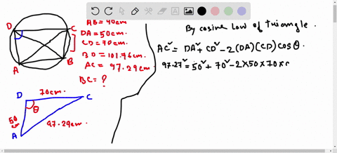 a-quadrilateral-abcd-is-inscribed-in-a-circle-ab-90-cm-da-50-cm-cd-70-cm-bd-10176-cm-and-ac-9729-cm-find-the-length-of-bc73-cm72-cm74-cm75-cm-96096
