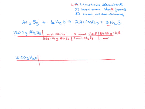 consider-the-following-chemical-equation-al2s3-6-h2o-2-aloh3-3-h2s-a-reaction-uses-1500-g-of-al2s3-and-1000-g-of-h2o-answer-the-following-a-which-is-the-limiting-reactant-b-what-is-the-maxim-34556