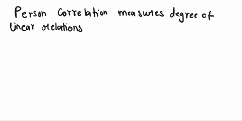 18-the-pearson-correlation-measures-the-degree-of-relationship-without-regard-to-the-form-of-the-relationship-the-degree-to-which-the-relationship-is-consistently-one-directional-the-degree-37433