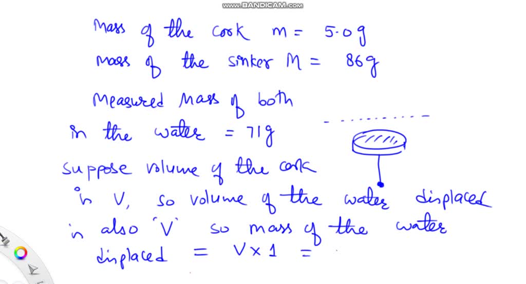 SOLVED A cork has a measured mass of 5.0 g in air. A sinker has a