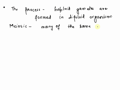 the-process-in-which-haploid-gametes-are-formed-in-diploid-organisms-is-called-49235