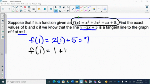 suppose-that-f-is-a-function-given-as-f-x-x3-bx2-cx-5-find-the-exact-values-of-b-and-c-if-we-know-that-the-line-y-2x-5-is-a-tangent-line-to-the-graph-of-f-atx1-69198