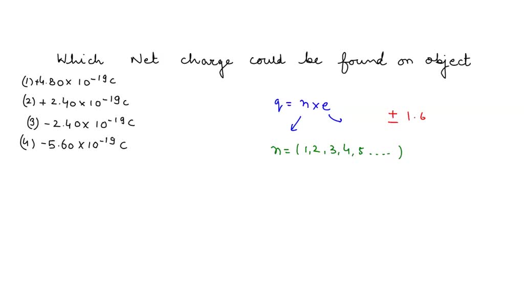 Which net charge could be found on an object?