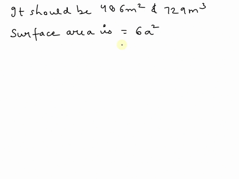 the-expression-6x2-gives-the-surface-area-of-a-cube-and-the-expression-x3-gives-the-volume-of-a-cube-where-x-is-the-length-of-one-side-of-the-cube-find-the-surface-area-and-the-volume-of-a-c-89778
