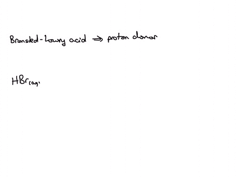 write-an-equation-showing-the-reaction-with-water-of-hbr-as-a-bronsted-lowry-acid-29348