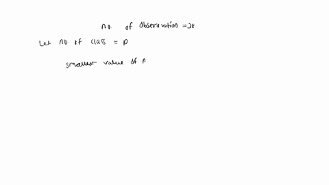 a-set-of-data-consists-of-38-observations-how-many-classes-would-you-recommend-for-the-frequency-dis-21216