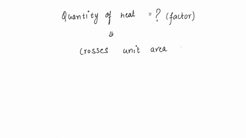 the-quantity-of-heat-which-crosses-unit-area-of-a-metal-plate-during-conduction-depends-upon-a-the-density-of-the-metal-b-the-temperature-gradient-perpendicular-to-the-area-c-the-temperature-to-which-
