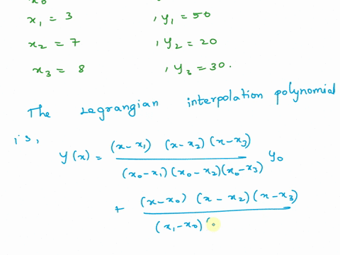 i-0-1-2-3-xi-1-3-7-8-yi-100-50-20-30-construct-the-lagrangian-interpolation-polynomial-and-calculate-the-corresponding-y-values-for-x-2-x-25-x-4-and-x-5-99956
