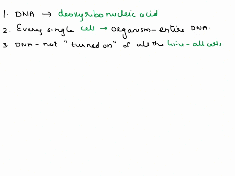 need-help-with-the-following-dna-stands-for-2-every-single-has-an-organisms-entire-dna-3dna-is-not-turned-on-all-of-the-in-all-of-the-cells_-dna-is-made-of-5each-nucleotide-is-made-of-a-suga-33937