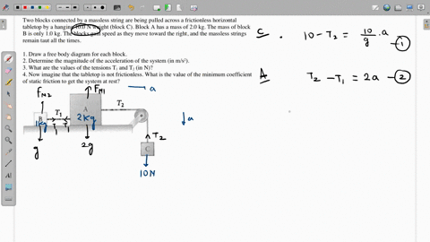 two-blocks-connected-by-a-massless-string-are-being-pulled-across-a-frictionless-horizontal-tabletop-by-a-hanging-100-n-weight-block-c-block-a-has-a-mass-of-20-kg-the-mass-of-block-b-is-only-32576