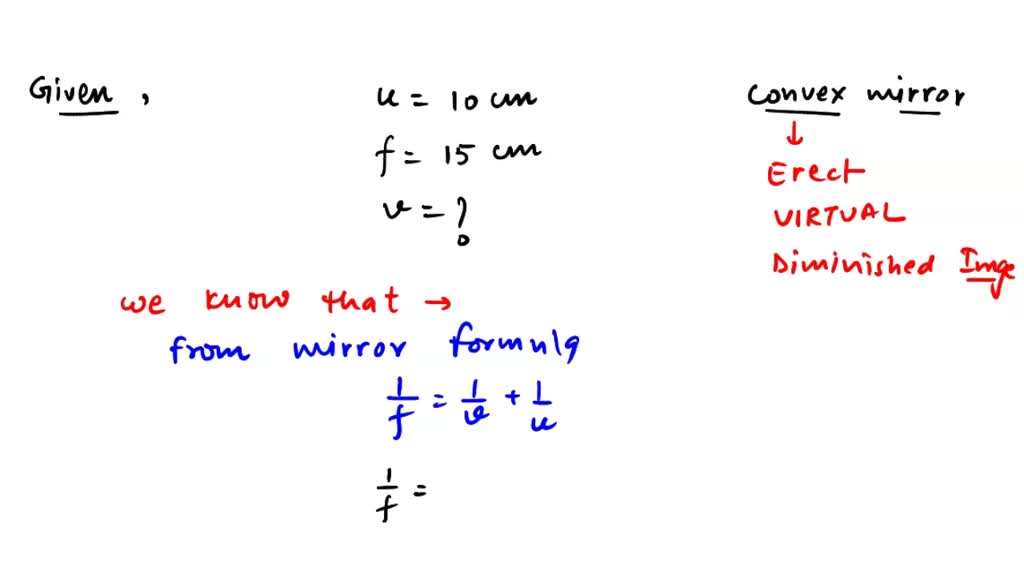 SOLVED An object is placed at a distance of 10 cm from a convex mirror