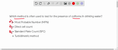 which-method-is-often-used-to-test-for-the-presence-of-coliforms-in-drinking-water-most-probable-number-mpn-direct-cell-count-standard-plate-count-spc-turbidimetric-method-59393