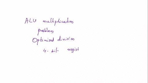 using-the-optimized-division-on-method-see-supplemental-multiplication-and-division-document-solve-the-following-multiplication-problems-assume-4-bit-registers-and-an-8-bit-alu-show-the-step-39432