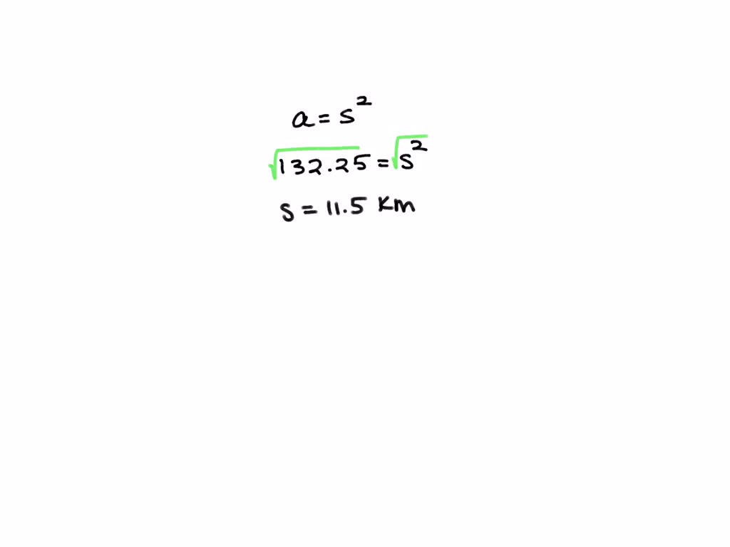 SOLVED: The area of a square field is 132.25km^2.If a man runs around ...