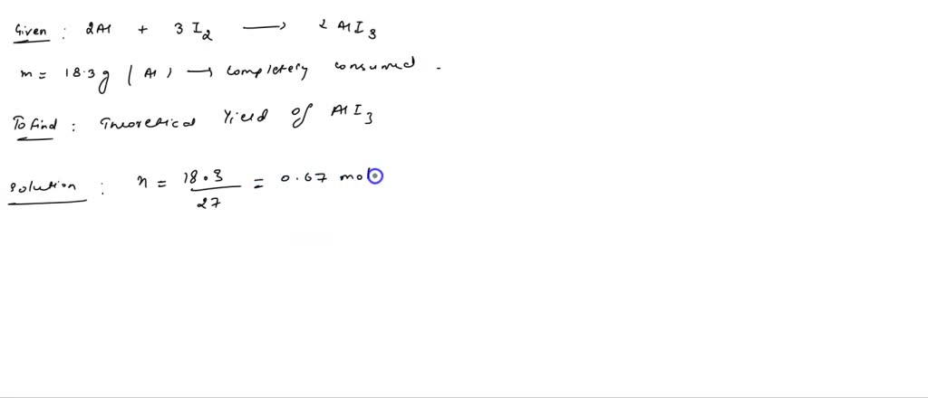 SOLVED: Calculate the theoretical yield in grams AlI3 from the complete ...