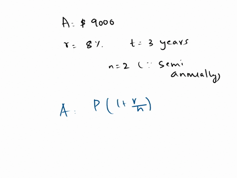 how-much-money-should-be-deposited-today-in-an-account-that-earns-8-compounded-semi-annually-so-that-it-will-accumulate-9000-in-three-years-14538