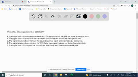 which-of-the-following-statements-is-correct-a-the-capital-structure-that-maximizes-expected-eps-also-maximizes-the-price-per-share-of-common-stock-b-the-capital-structure-that-minimizes-the-87567