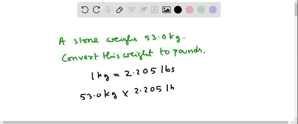 SOLVED: A large stone weighs 53.0 kg . How many pounds does it weigh?