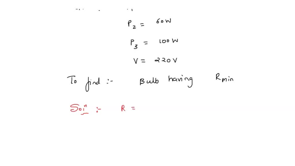 SOLVED Three bulbs of 40W, 60W and 100W are arranged in series with