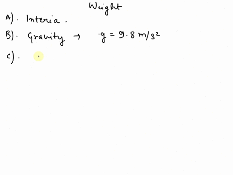 weight-is-best-described-as-a-an-objects-resistance-to-acceleration-b-what-causes-an-object-to-fall-c-the-downward-force-exerted-on-objects-due-to-gravity-d-a-force-solely-dependent-on-an-ob-46674