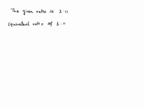 what-are-three-different-ratios-that-are-equivalent-to-the-ratio-311-explain-your-answer-21228