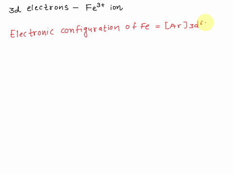 how-many-3d-electrons-does-an-fe3-ion-have-6-4-5-0-3-12162